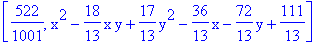 [522/1001, x^2-18/13*x*y+17/13*y^2-36/13*x-72/13*y+111/13]